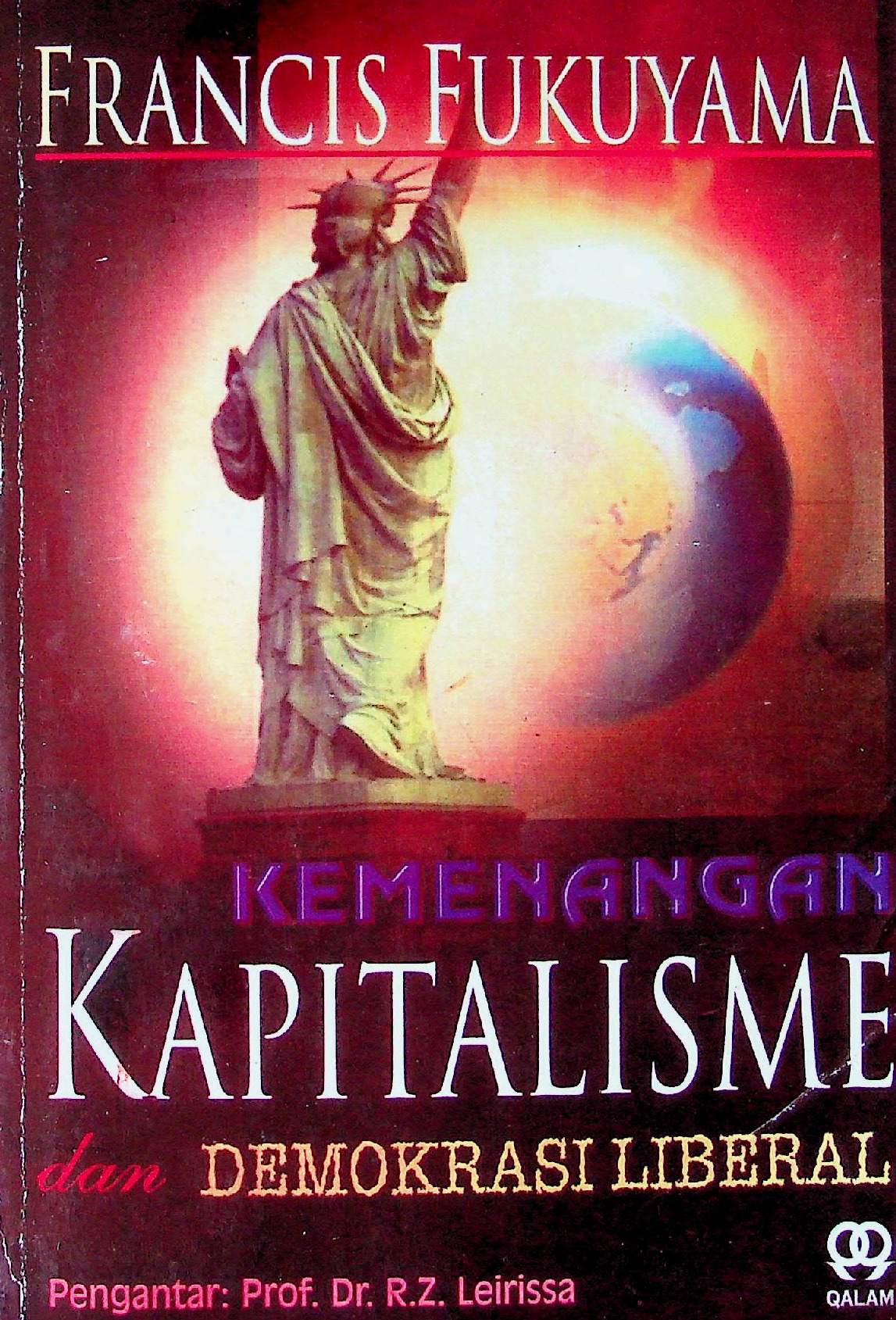 Kemenangan Kapitalisme Dan Demokrasi Liberal Cetakan Pertama